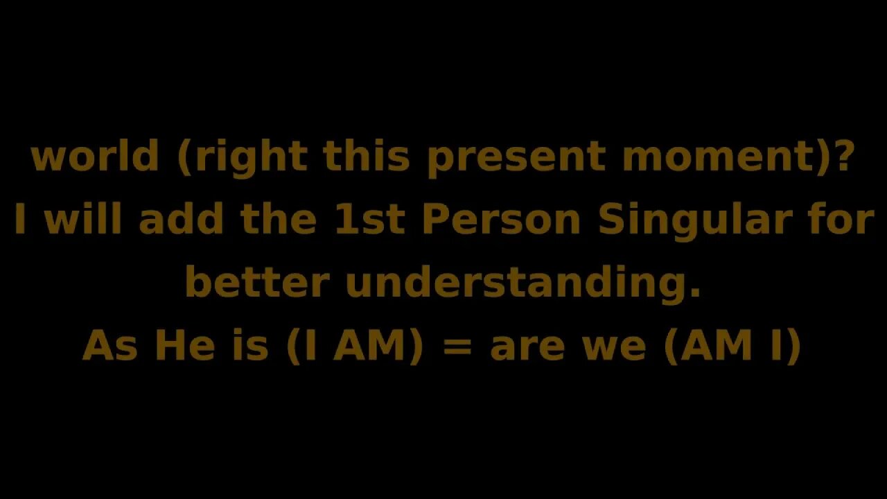 Soul Speak #33 (Aug 30/20) As He is, so are we in this world. 1.John 4:17