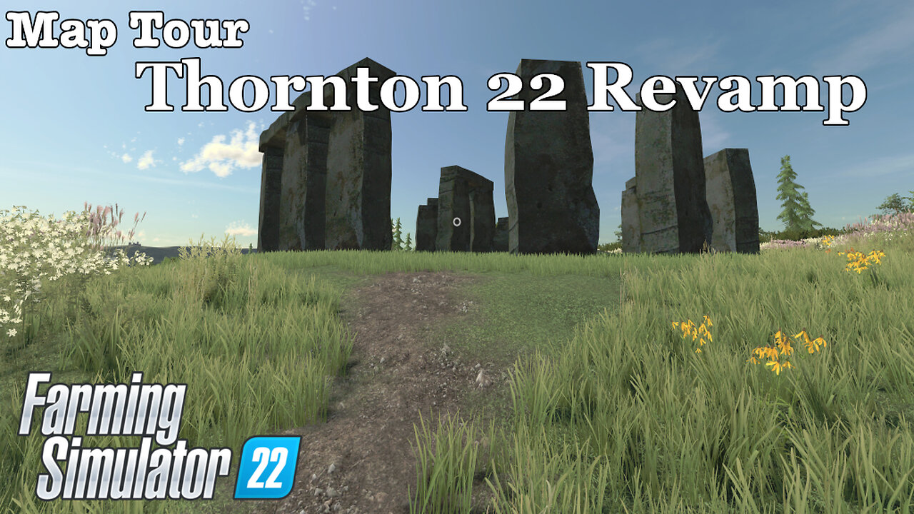 Map Tour | Thornton 22 Revamp | Farming Simulator 22