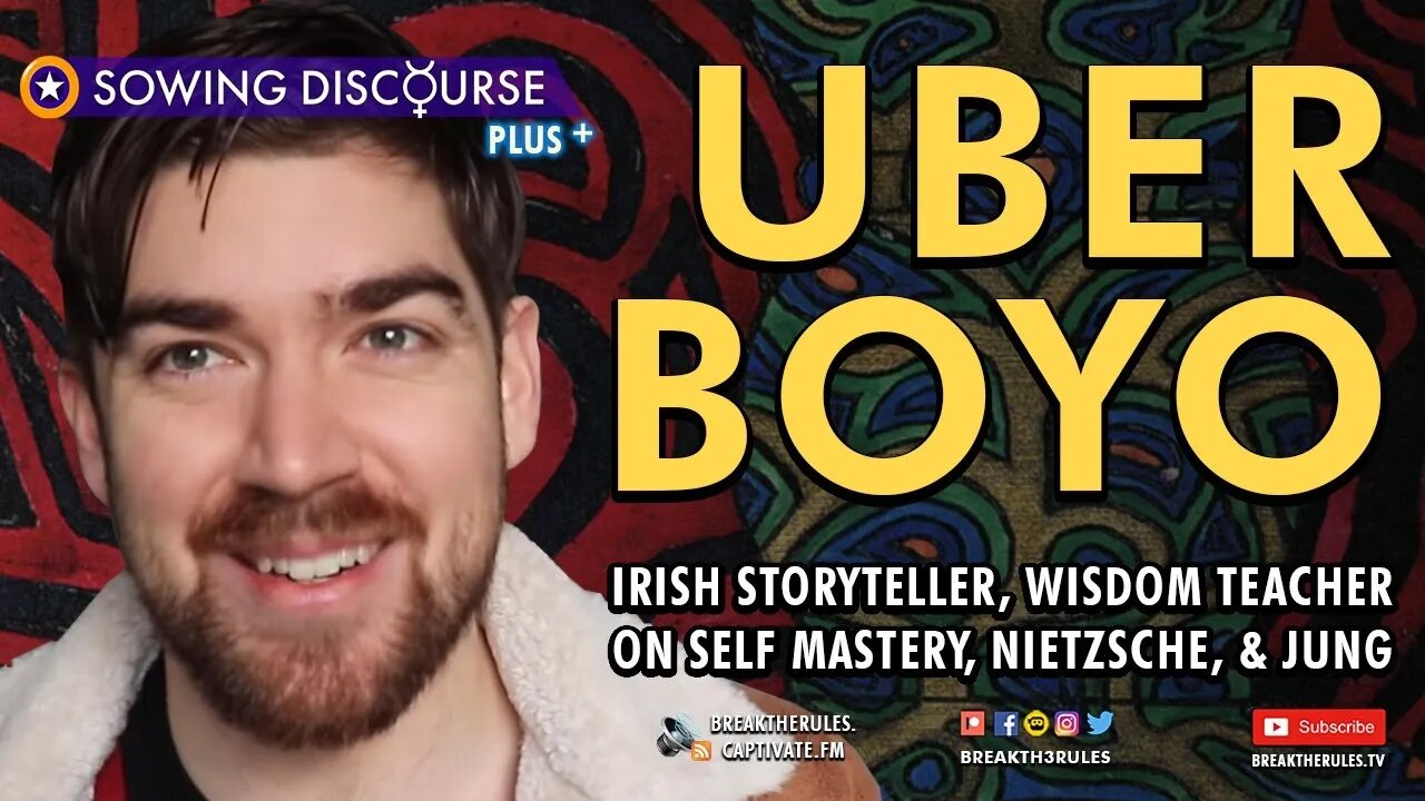 @Uberboyo - Irish Storyteller, Wisdom Teacher on Self Mastery, Nietzsche, & Jung