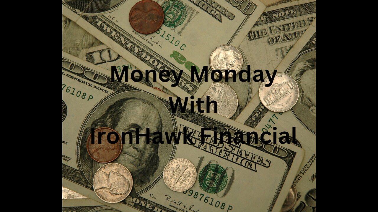 MONEY MONDAY WITH IRONHAWK FINANCIAL TAX ME 3 TIMES