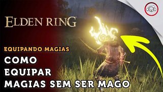 Elden Ring, Como facilmente equipar magias sem ser mago | super dica