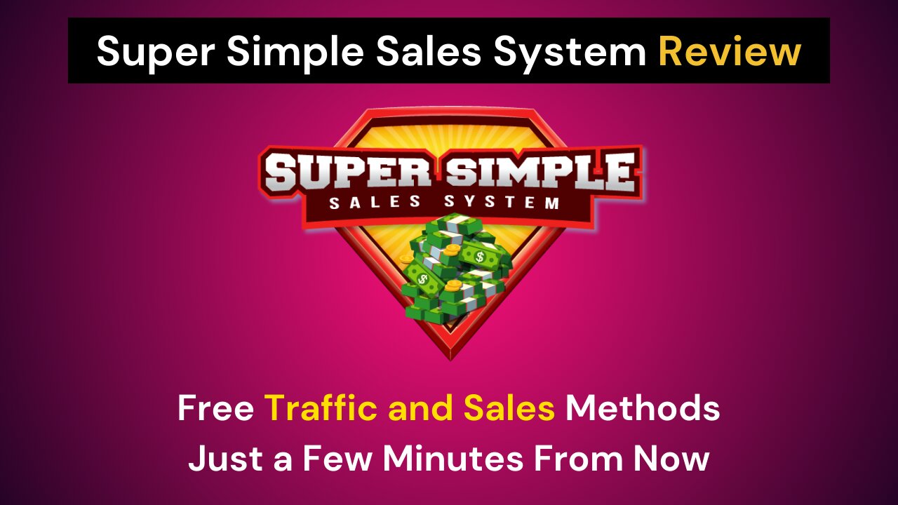 Super Simple Sales System Review 2024 – Unveiling the Truth Behind the Hype