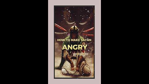 HOW TO MAKE SATAN ANGRY…. #islam