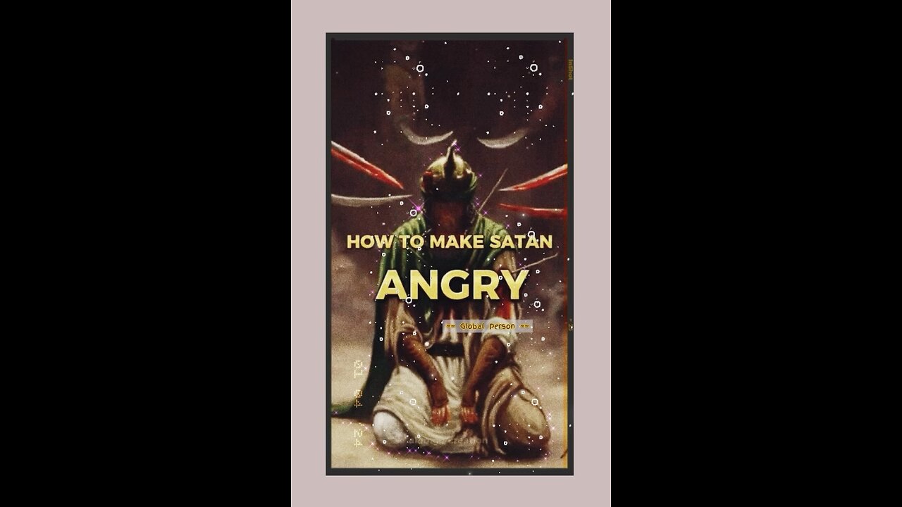 HOW TO MAKE SATAN ANGRY…. #islam