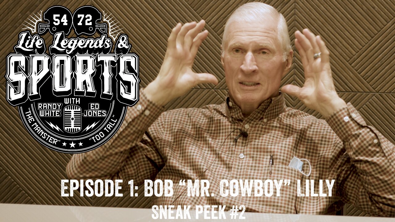 LIFE, LEGENDS & SPORTS | Episode 1: Bob "Mr. Cowboy" Lilly | SNEAK PEEK #2