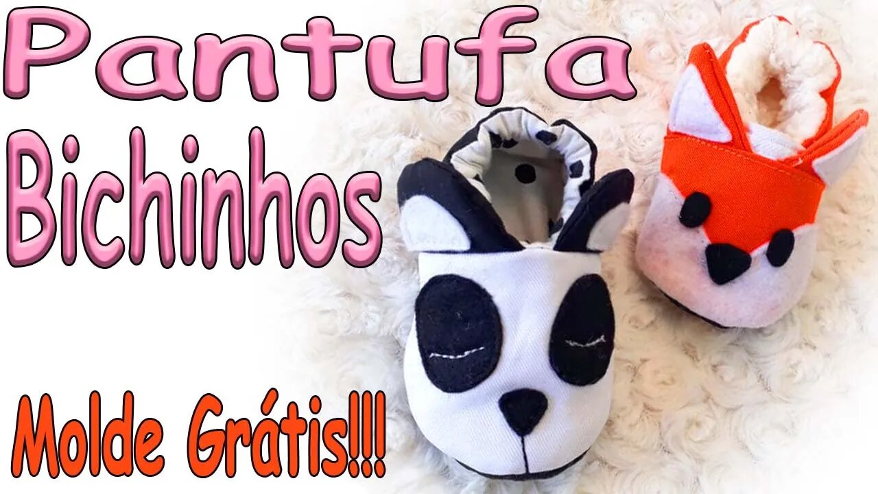 Como Fazer Pantufa Bebê (bichinhos) Molde Grátis