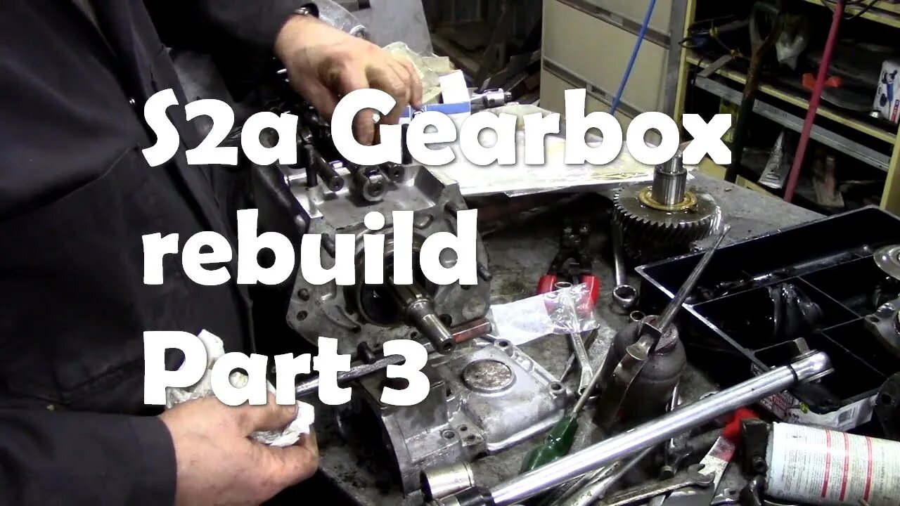 2.6 S2a Gearbox re assembly Part 3