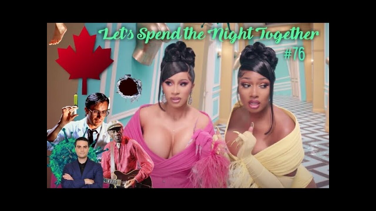 Let's Spend The Night Together PODCAST - Ep. 76 The WAP Saga: Ben Shapiro V. Cardi B