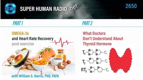 Omega 3 Levels Help Heart Recovery After Training + Doctors Don't Understand About Thyroid Hormone