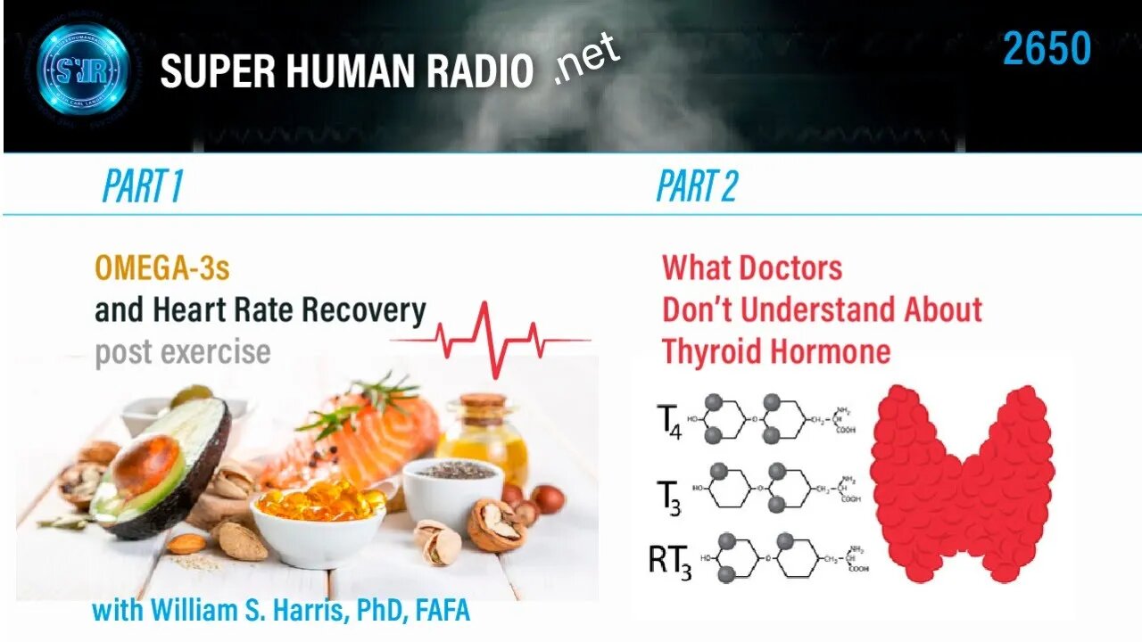 Omega 3 Levels Help Heart Recovery After Training + Doctors Don't Understand About Thyroid Hormone