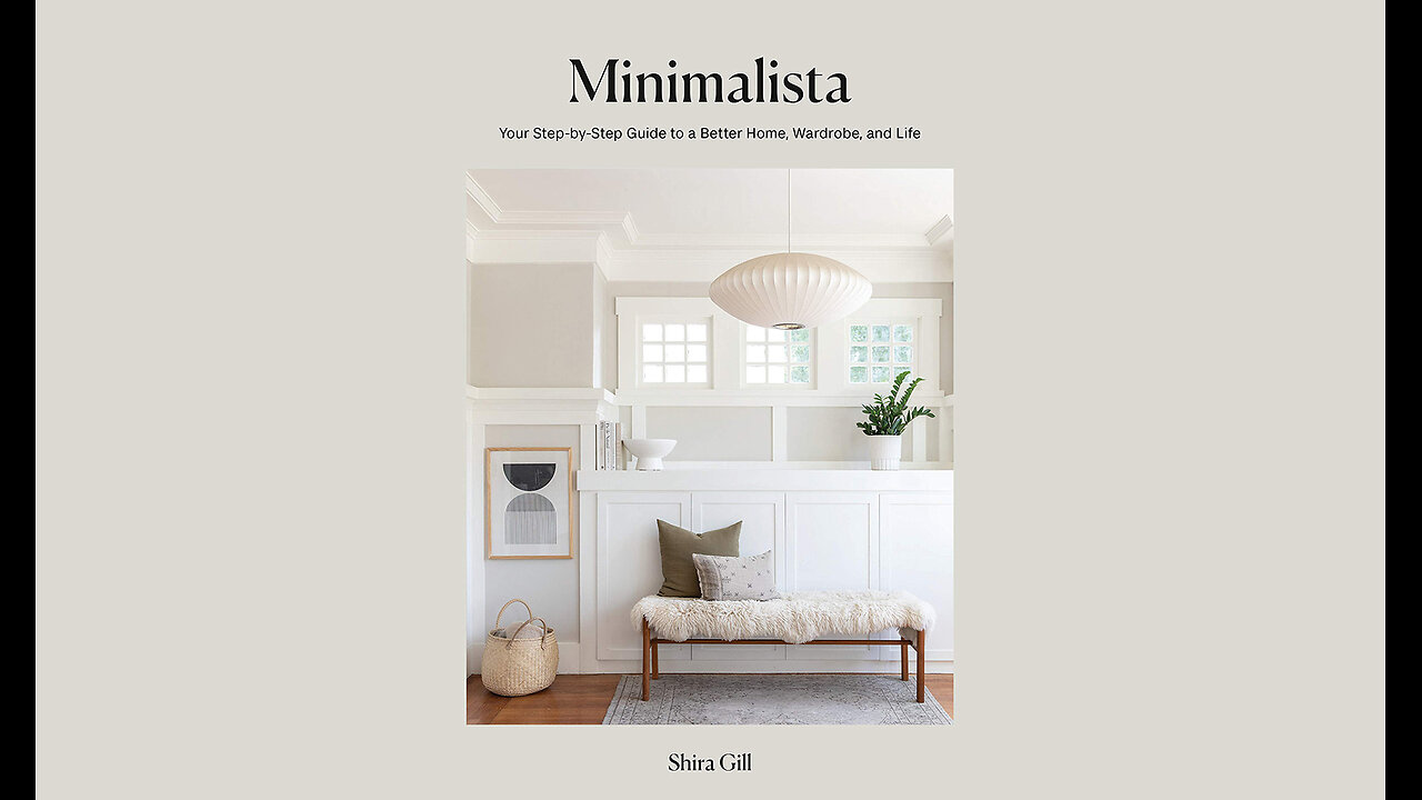 Minimalista: Your Step-by-Step Guide to a Better Home, Wardrobe, and Life