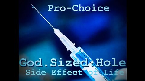 GodSizedHole - Pro-Choice