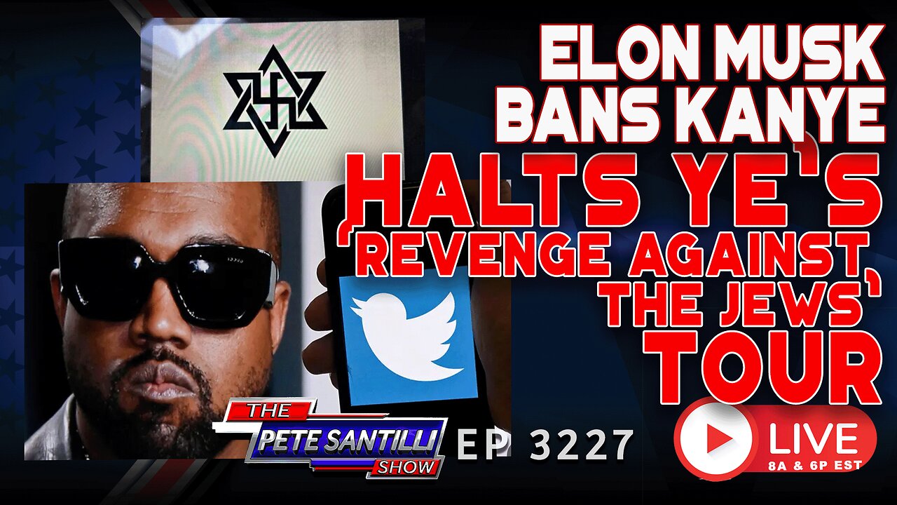 Elon Musk Bans Kanye, Halts Ye’s “Revenge Against The Jews” Tour | EP 3227-8AM