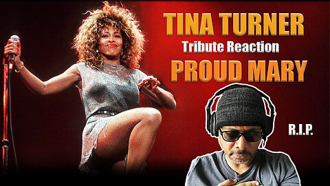 Tina Turner - Proud Mary Tribute Reaction!