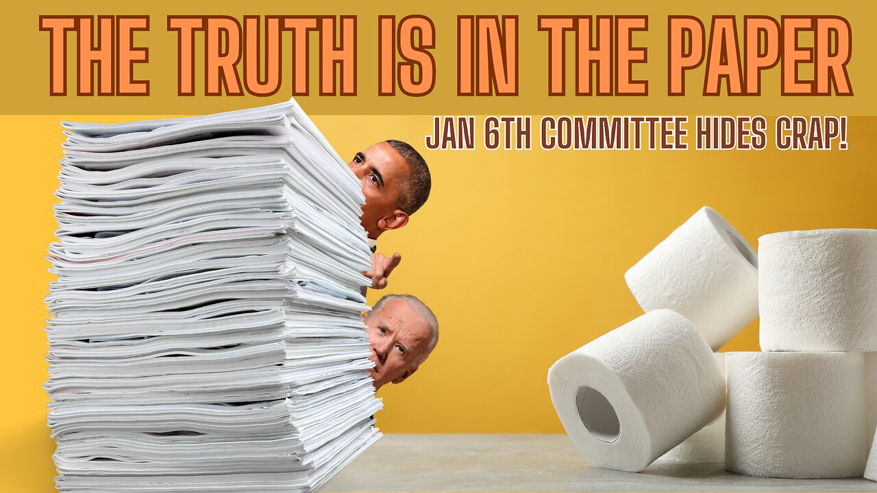 BUSTED - Jan 6th Committee Hides Crap - THE TRUTH IS IN THE PAPER!