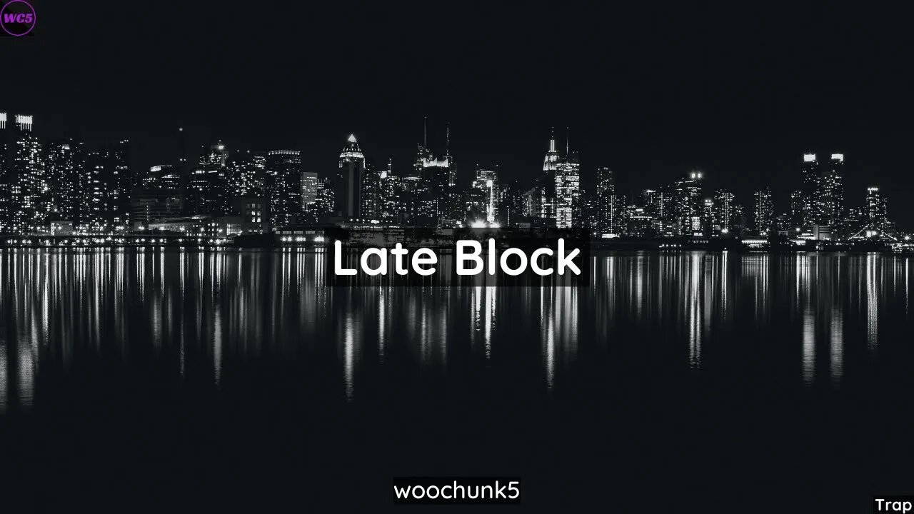 [FREE] Mellow Dark Trap Type Beat - Late Block | woochunk5