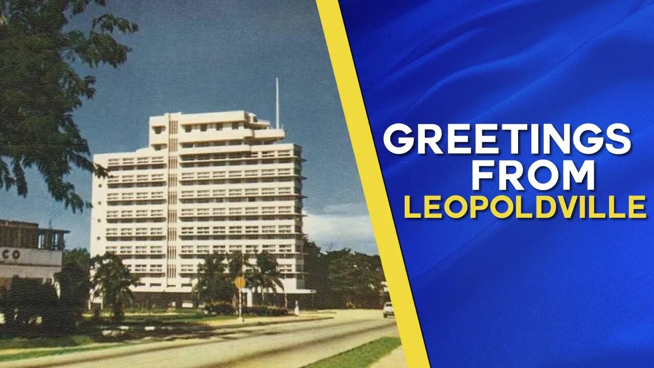 Greetings from Leopoldville, Belgian Congo