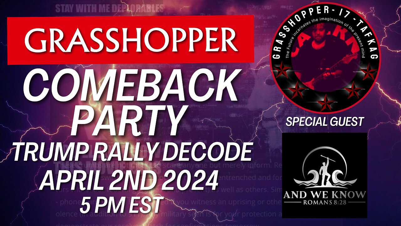 Grasshopper Live Decode Show - And We Know Special + Trump Rally Decode