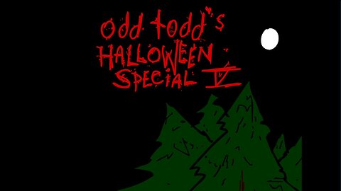 Odd Todd: Episode 27-A Halloween special V regular version