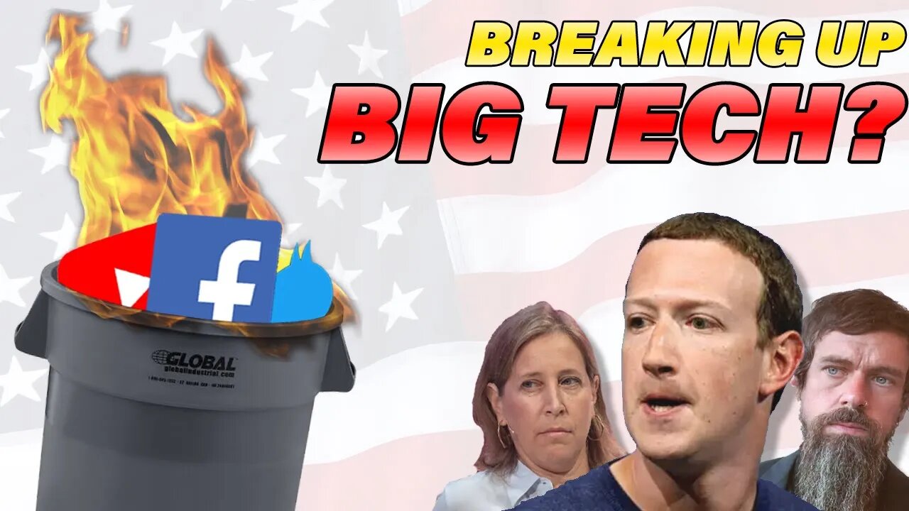 Congress BREAKING UP Big Tech?