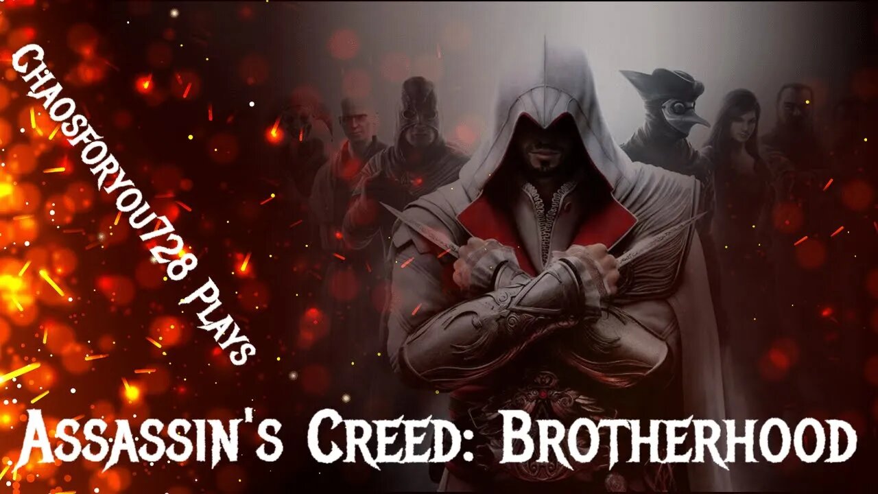 Chaosforyou728 Plays Assassin's Creed: Brotherhood (Assassin's Creed Series) Pt 13