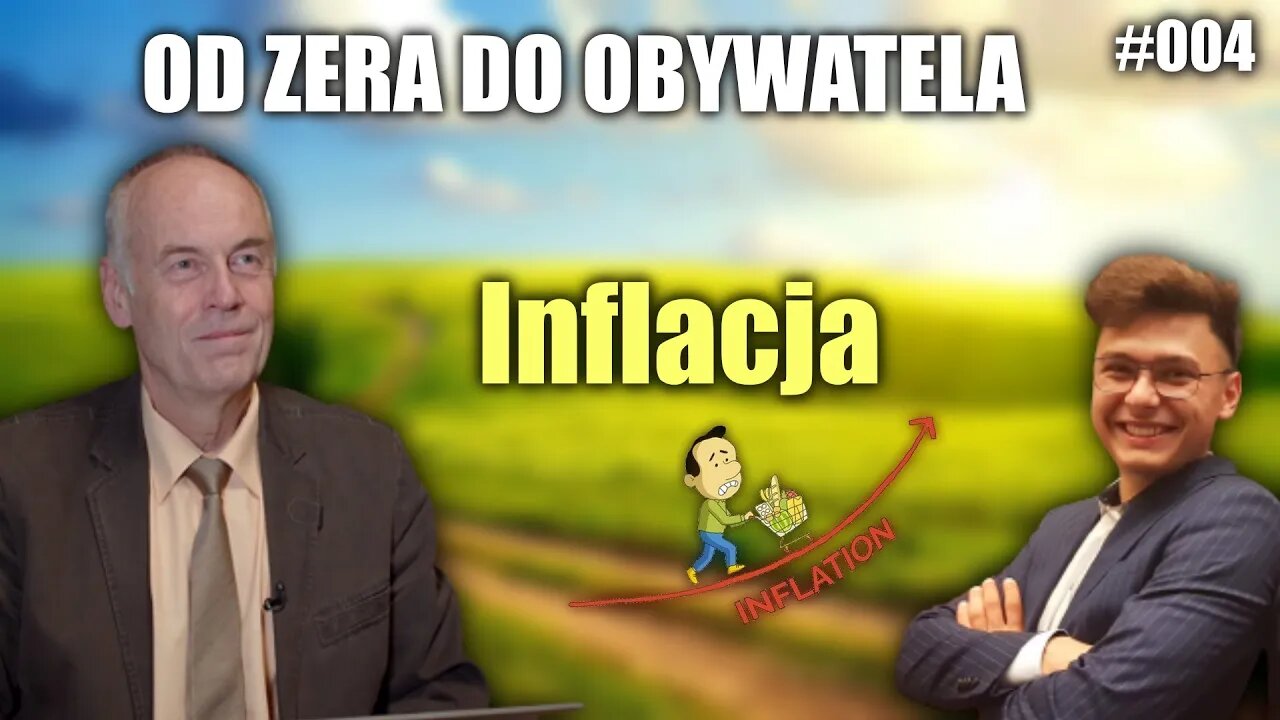 Inflacja - Skąd się bierze? - Od zera do obywatela - #004