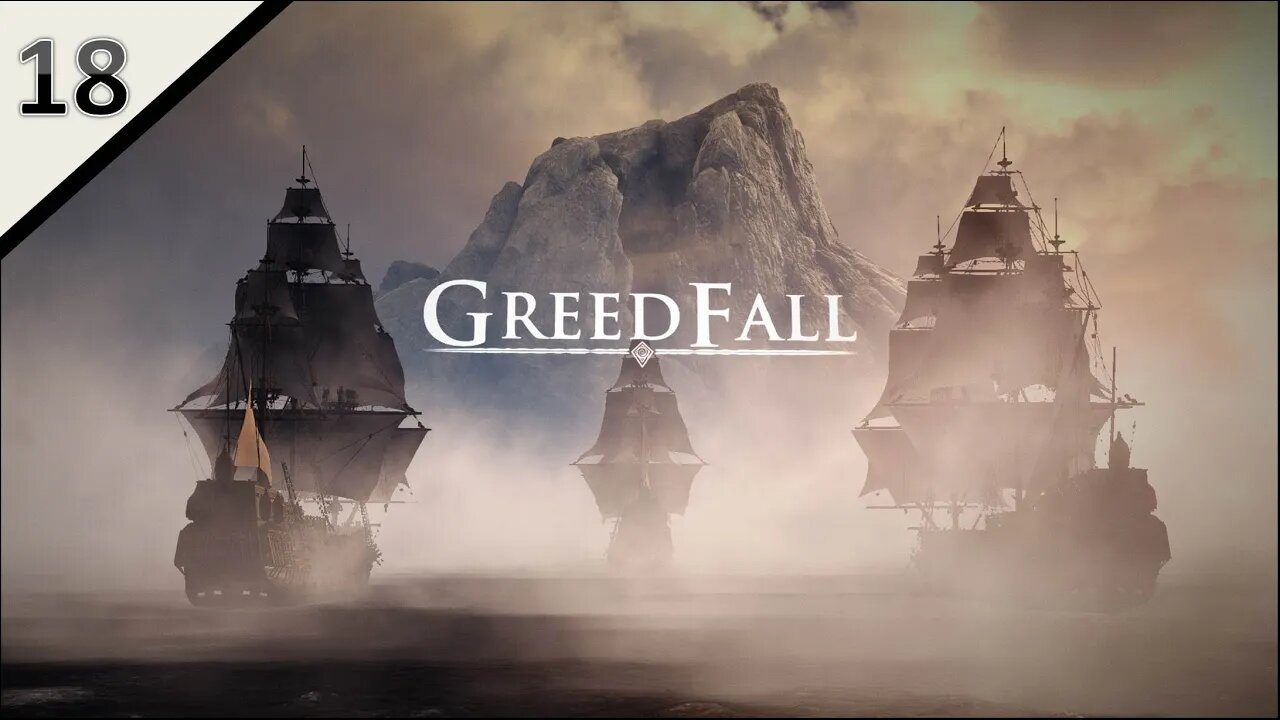 Let's Play Greedfall l Sword-Mage Build l Part 18