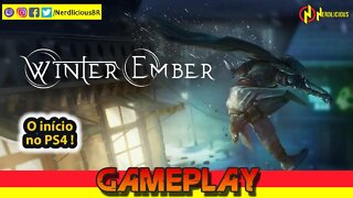 🎮 GAMEPLAY! O início de Gameplay de WINTER EMBER no PS4! Confira!