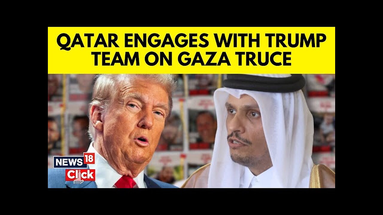 Qatar Says It Is Engaging With Trump Team On Gaza Ceasefire | Gaza Ceasefire | English News | N18G