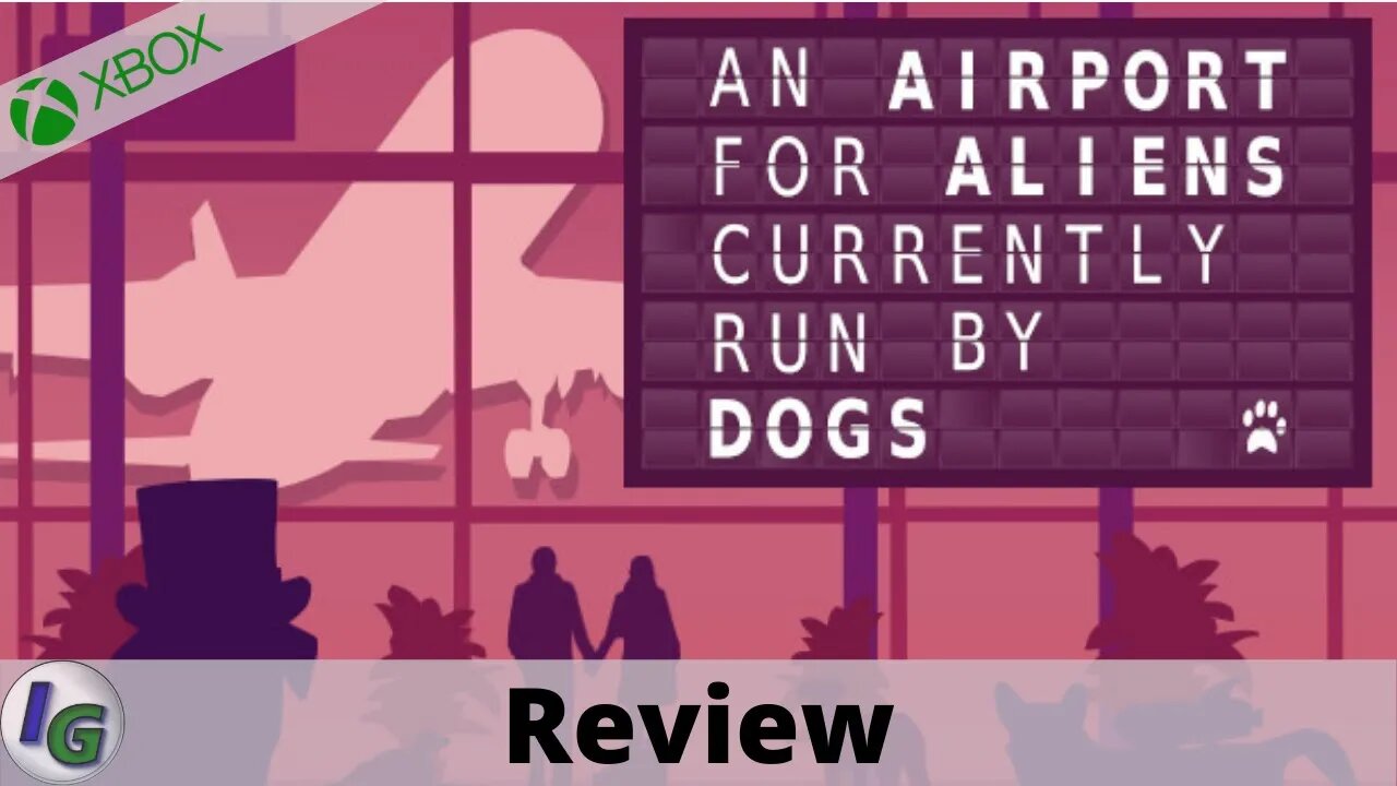 An Airport for Aliens Currently Run by Dogs Review on Xbox