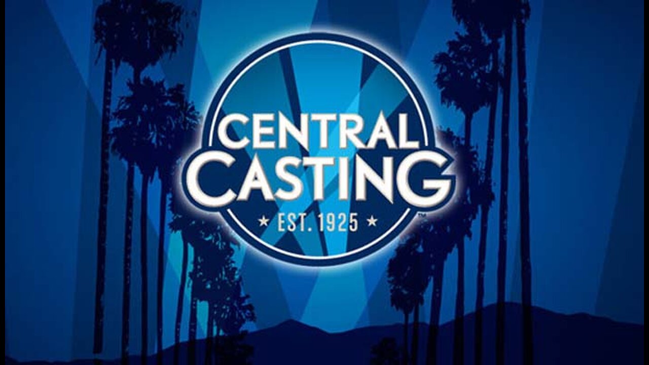 CENTRAL CASTING ~ YOU'RE WATCHING A MOVIE! ~ 17PLUS 17PLUS.WEEBLY.COM