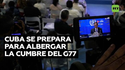 La Habana albergará la cumbre del G77 enfatizando el fracaso de EE.UU. al intentar aislar al país