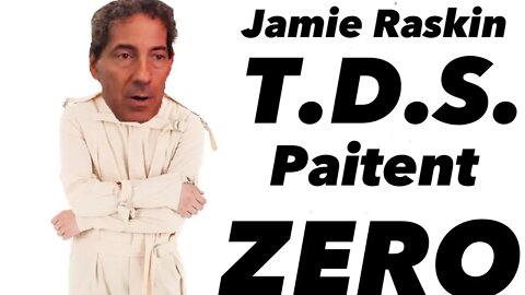 Jamie Raskin - Democrat Impeachment Manager IS "Trump Derangement Syndrome" - PATIENT ZERO!!!