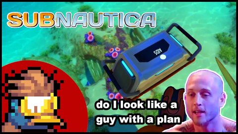 doing epic Joker impressions with Chet Hanks in SUBNAUTICA