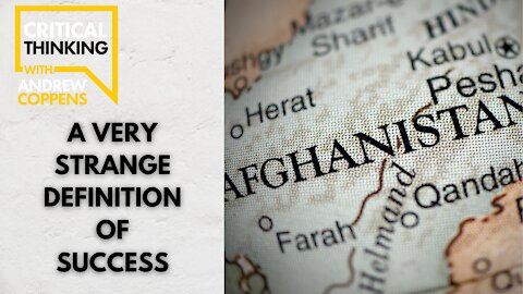 A Very Strange Definition of Success in Afghanistan | 08/26/21