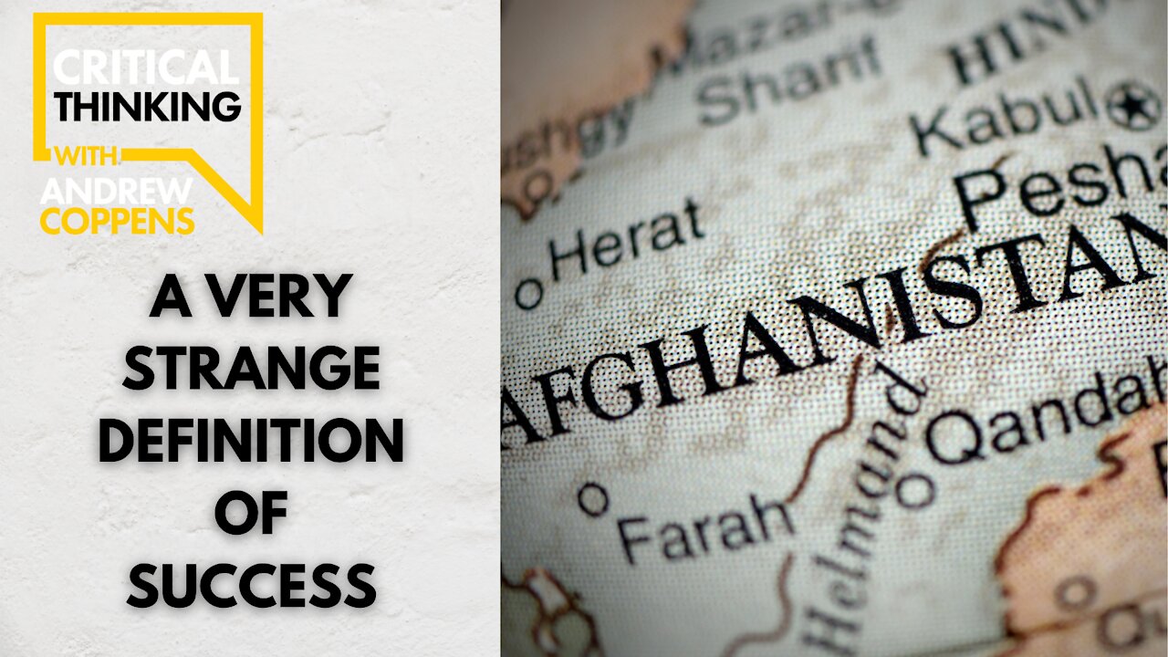 A Very Strange Definition of Success in Afghanistan | 08/26/21