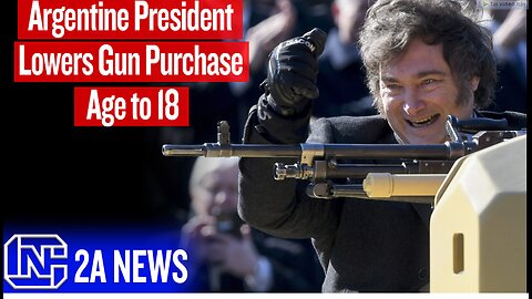 Argentine President Lowers Gun Purchase Age to 18, Why The U.S. Should Do The Same