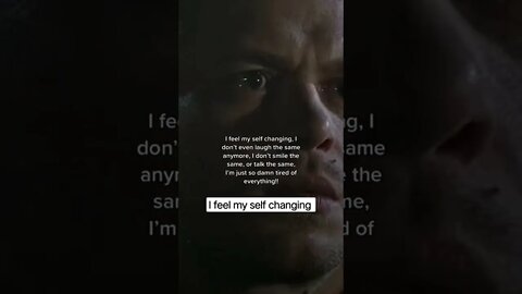 I feel my self changing...