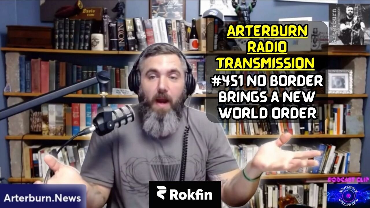 Arterburn Radio Transmission 451 No Border Brings a New World Order