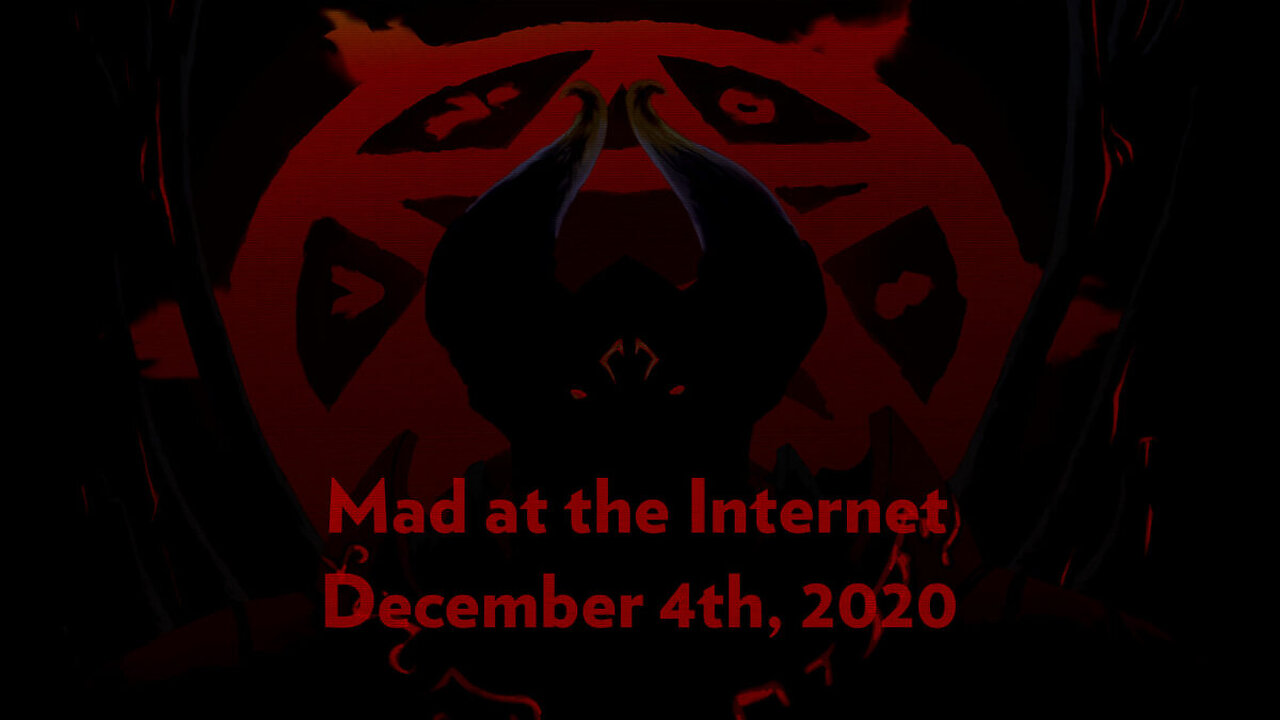 2020-12-04 - DOOM! - Mad at the Internet