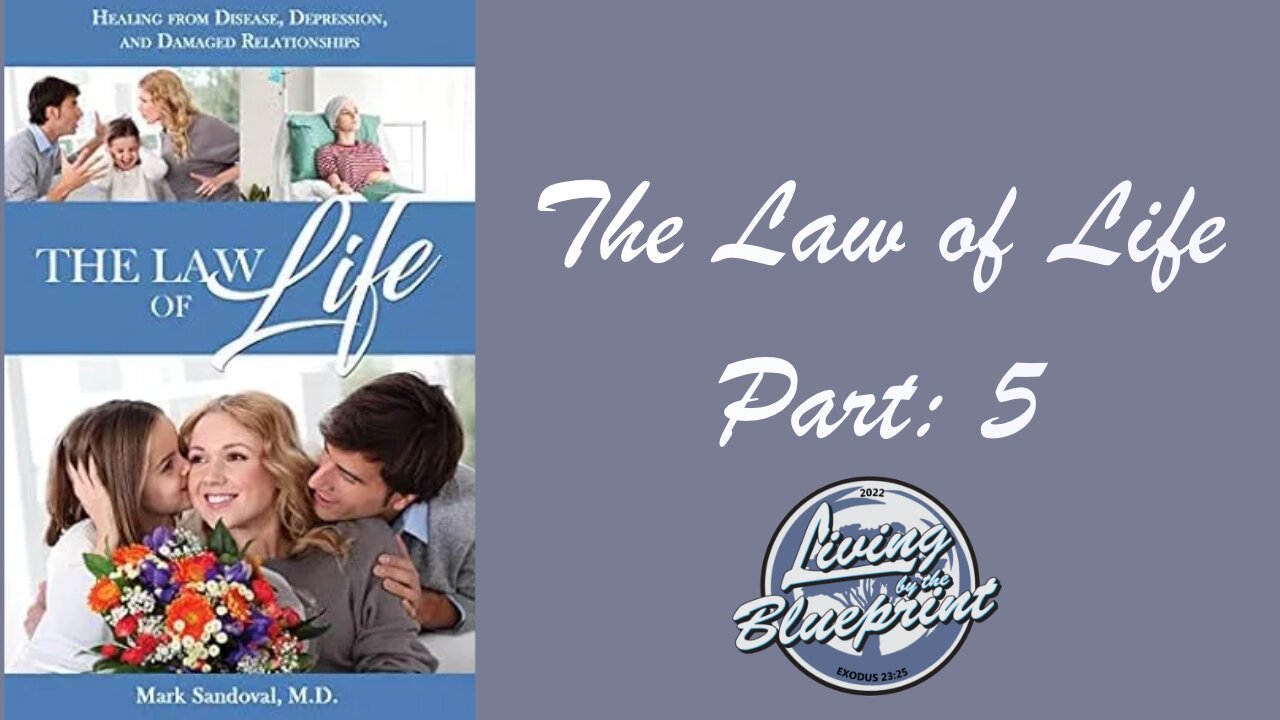 The Law of Life: Part: 5 - Heal from Disease, Depression, and Damaged Relationships