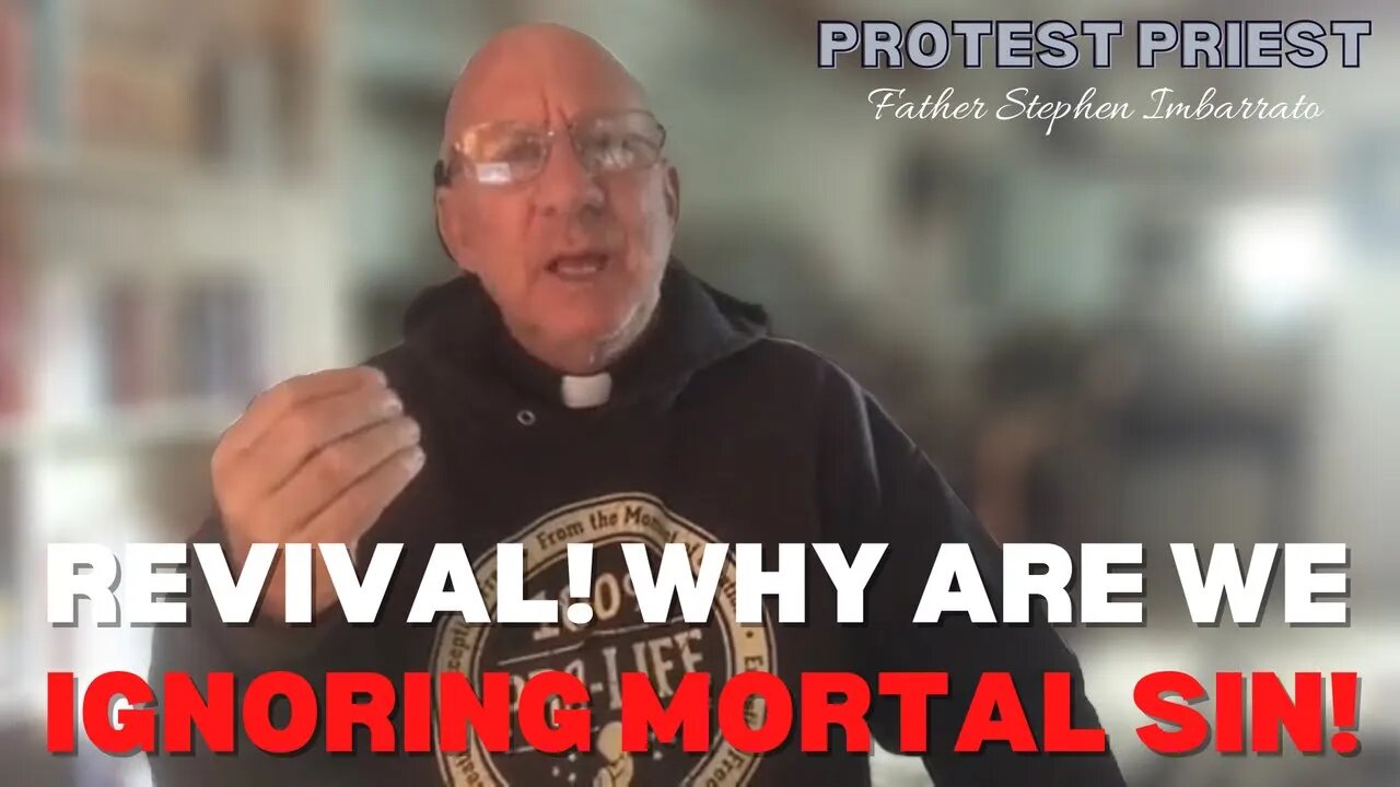 REVIVAL! Why Are We IGNORING Mortal Sin?! | Fr. Stephen Imbarrato Live