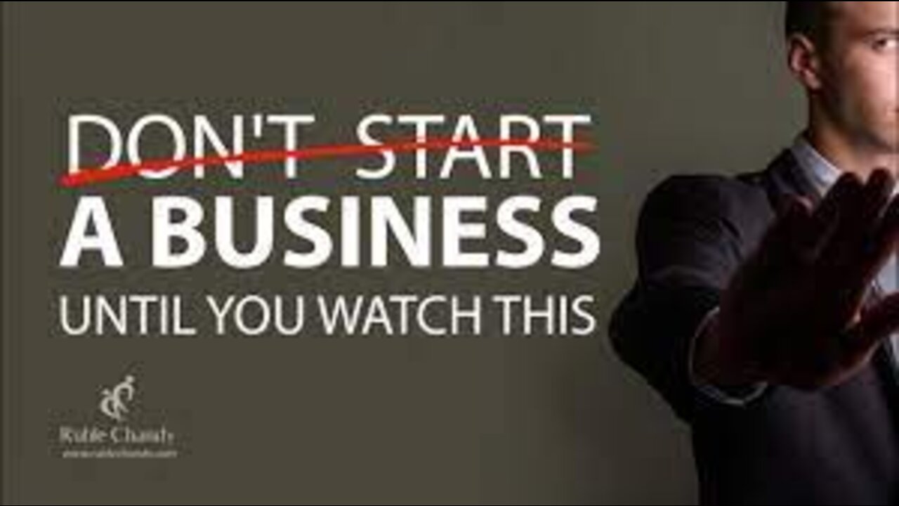 Don’t Start A Business Until You Watch This Video