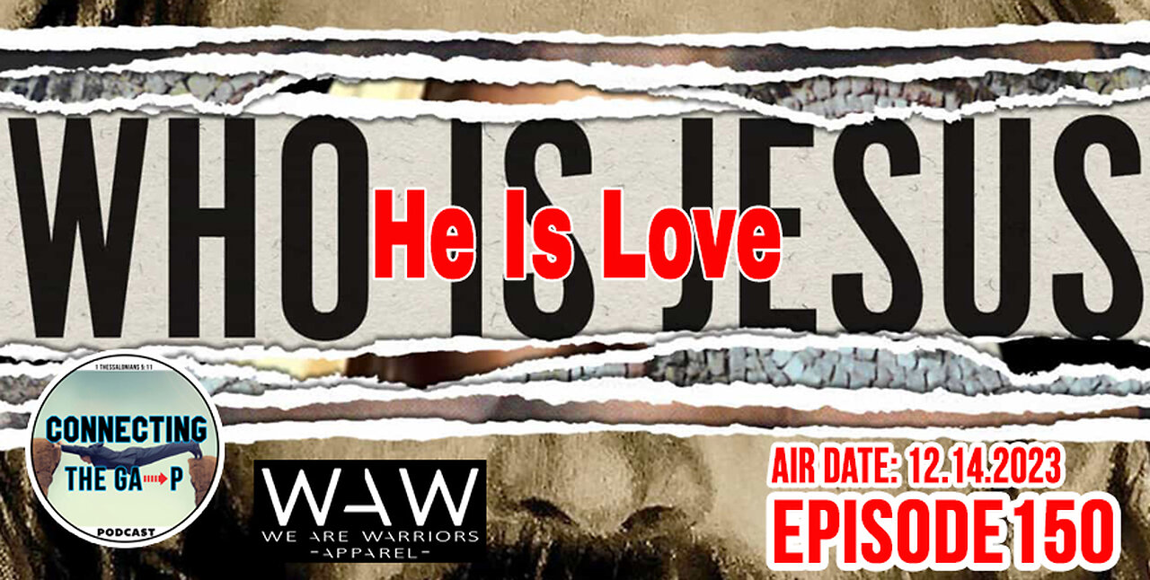 Who is Jesus? He is Love - 150