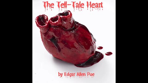 The Tell Tale Heart by Edgar Allen Poe