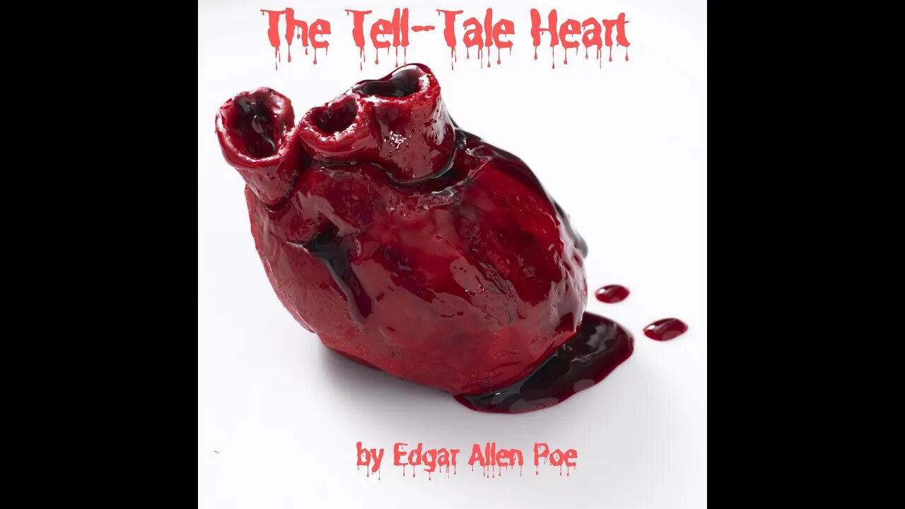 The Tell Tale Heart by Edgar Allen Poe