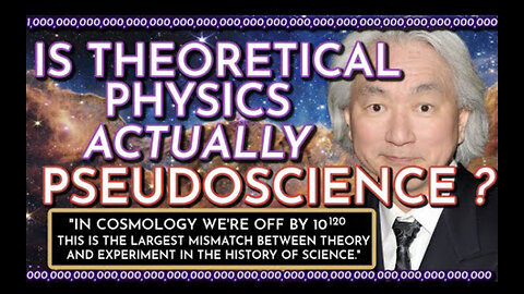 Is Theoretical Physics Actually Pseudoscience? Michio Kaku Has The Answer - A Crisis in Cosmology
