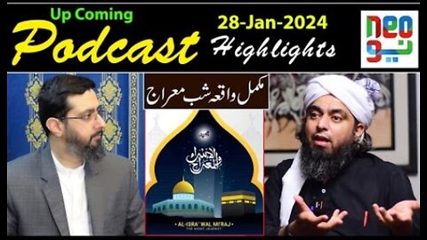 Podcast Highlights :Ali Mohsin(Neo TV) & Engineer Muhammad Ali Mirza (28-Jan-2024)