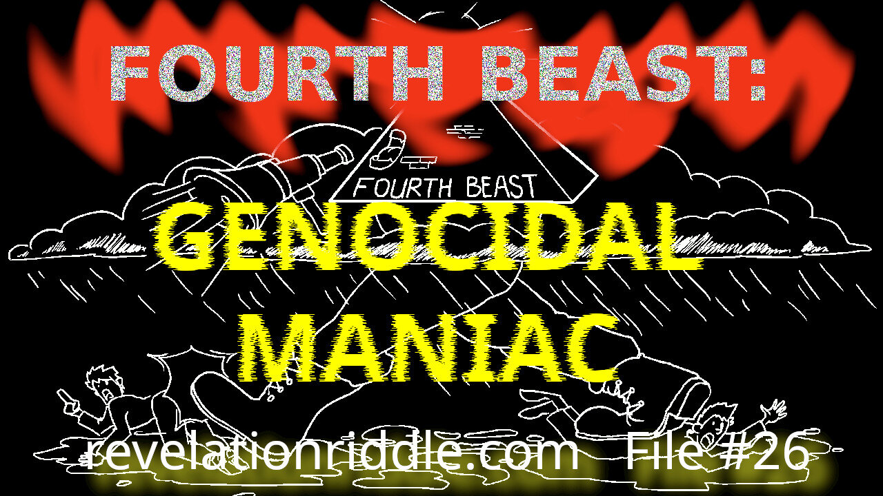 The Fourth Beast: GENOCIDAL MANIAC - NWO | Bible Prophecy | Stone Judgment