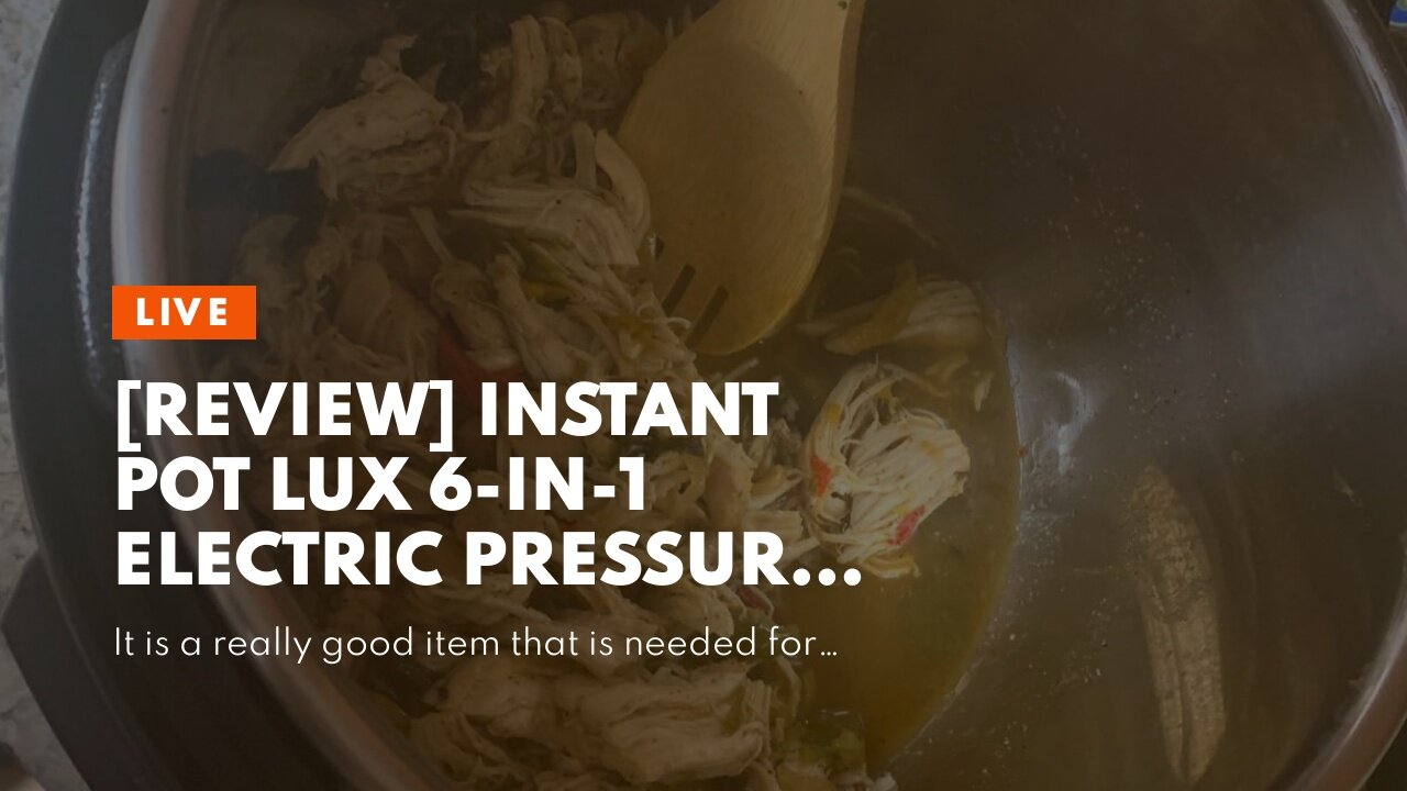 [REVIEW] Instant Pot Lux 6-in-1 Electric Pressure Cooker, Sterilizer Slow Cooker, Rice Cooker,...